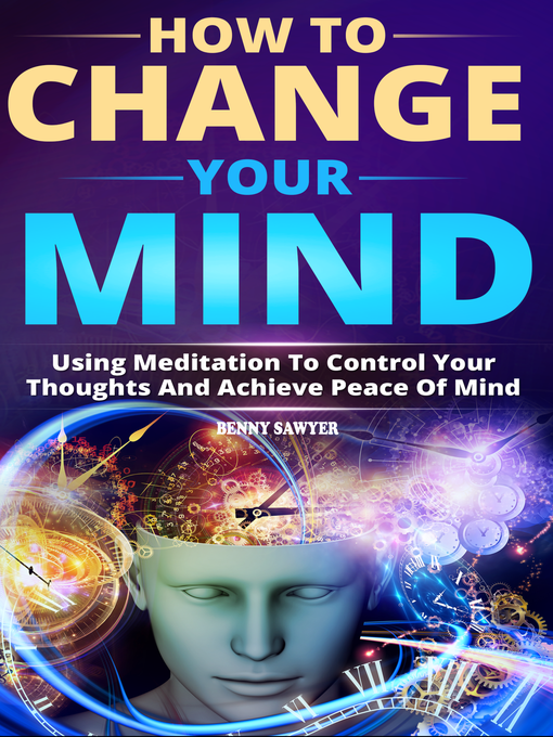 Title details for How to Change Your Mind by Benny Sawyer - Available